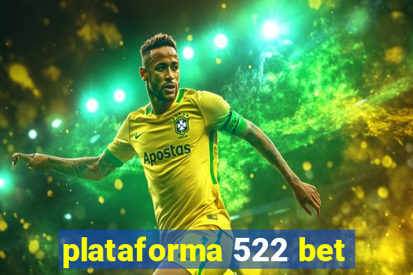 plataforma 522 bet